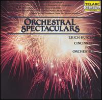Orchestral Spectaculars - Cincinnati Pops Orchestra; Erich Kunzel (conductor)