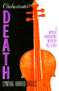 Orchestrated Death: A Mystery Introducing Inspector Bill Slider