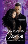 Orchid Club: Paris: the Complete Trilogy