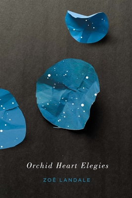 Orchid Heart Elegies: Volume 72 - Landale, Zo