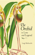 Orchid in Lore and Legend