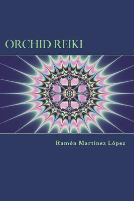 Orchid Reiki - Lopez, Ramon Martinez