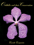 Orchids and Their Conservation - Koopowitz, Harold