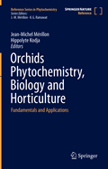 Orchids Phytochemistry, Biology and Horticulture: Fundamentals and Applications