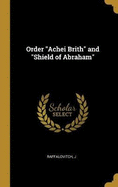 Order "Achei Brith" and "Shield of Abraham"