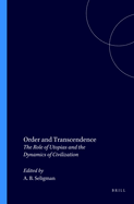 Order and Transcendence: The Role of Utopias and the Dynamics of Civilization