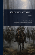 Orderici Vitalis ...