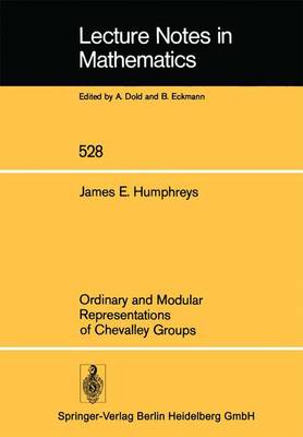 Ordinary and Modular Representations of Chevalley Groups - Humphreys, J E