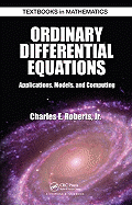 Ordinary Differential Equations: Applications, Models, and Computing