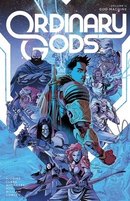 Ordinary Gods, Volume 2: God Machine - Higgins, Kyle, and Clark, Joe, and Watanabe, Felipe