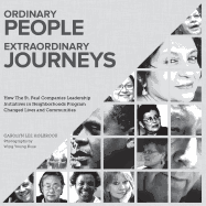 Ordinary People, Extraordinary Journeys: How The St. Paul Companies Leadership Initiatives in Neighborhoods Program Changed Lives and Communities