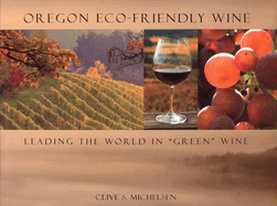 Oregon Eco-Friendly Wine: Leading the World in Green Wine