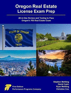 Oregon Real Estate License Exam Prep: All-in-One Review and Testing to Pass Oregon's PSI Real Estate Exam