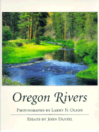 Oregon Rivers - Olson, Larry N, and Daniel, John