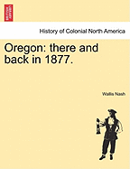 Oregon: There and Back in 1877