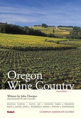 Oregon Wine Country - Fodor Travel Publications