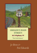 Oregon's Main Street: U.S. Highway 99: "The Folk History"