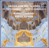 Organ and the Panpipe in the Cistercian Abbey in Jedrzejw - Georgij Agratina (pan pipes)