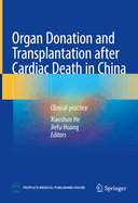 Organ Donation and Transplantation After Cardiac Death in China: Clinical Practice