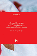 Organ Donation and Transplantation: Current Status and Future Challenges