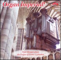 Organ Imperial! - Paul Morgan (organ)