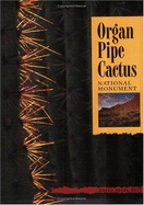 Organ Pipe Cactus National Monument: Where Edges Meet: A Sonoran Desert Sanctuary - Broyles, Bill