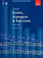 Organ Scales, Arpeggios and Exercises: From 2011