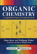 Organic Chemistry: A Comprehensive Degree Text and Source Book