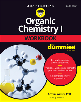 Organic Chemistry I Workbook for Dummies - Winter, Arthur