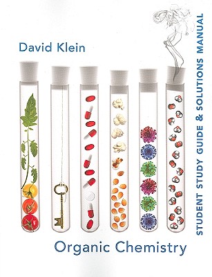 Organic Chemistry Student Study Guide & Solutions Manual - Klein, David R