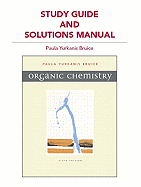 Organic Chemistry, Study Guide and Solutions Manual