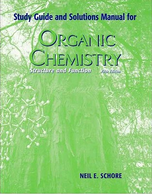 Organic Chemistry Study Guide with Solutions Manual - Schore, Neil E