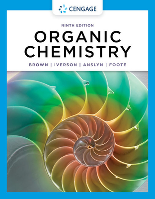 Organic Chemistry - Brown, William H, and Iverson, Brent L, and Anslyn, Eric