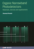 Organic Narrowband Photodetectors: Materials, devices and applications