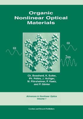 Organic Nonlinear Optical Materials - Bonnett, Raymond, and Hulliger, J, and Florsheimer, M