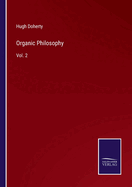 Organic Philosophy: Vol. 2