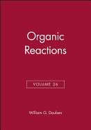 Organic Reactions, Volume 26