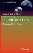 Organic Solar Cells: Materials and Device Physics