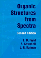 Organic Structures from Spectra - Field, L D, and Sternhell, S, and Kalman, John R