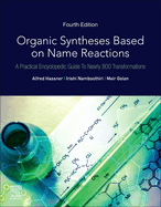 Organic Syntheses Based on Name Reactions: A Practical Encyclopedic Guide to Nearly 800 Transformations