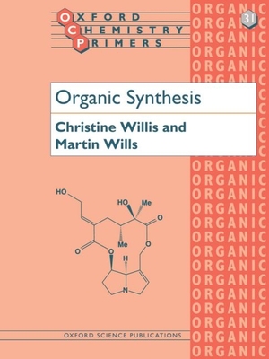 Organic Synthesis - Willis, Christine L, and Wills, Martin