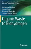 Organic Waste to Biohydrogen