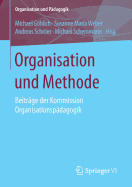 Organisation Und Methode: Beitrge Der Kommission Organisationspdagogik