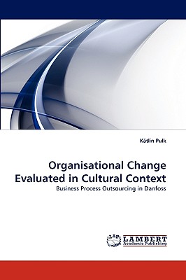 Organisational Change Evaluated in Cultural Context - Pulk, Ktlin