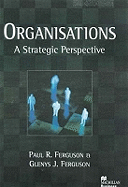 Organisations: A Strategic Perspective