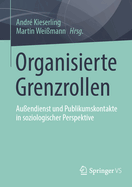 Organisierte Grenzrollen: Auendienst und Publikumskontakte in soziologischer Perspektive