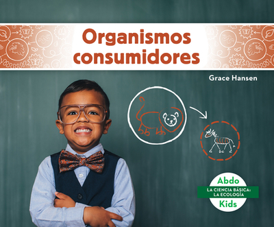 Organismos Consumidores (Consumers) - Hansen, Grace