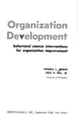 Organization development: behavioral science interventions for organization improvement - French, Wendell L., and Bell, Cecil