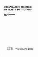 Organization Research on Health Institutions
