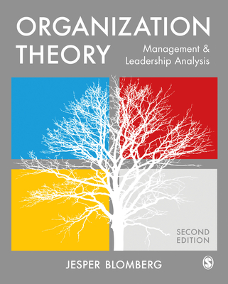 Organization Theory: Management and Leadership Analysis - Blomberg, Jesper
